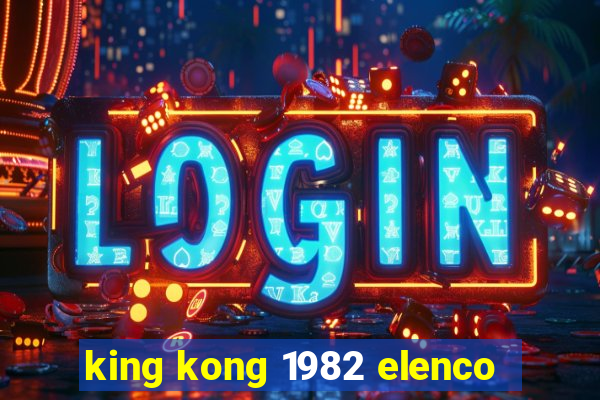 king kong 1982 elenco